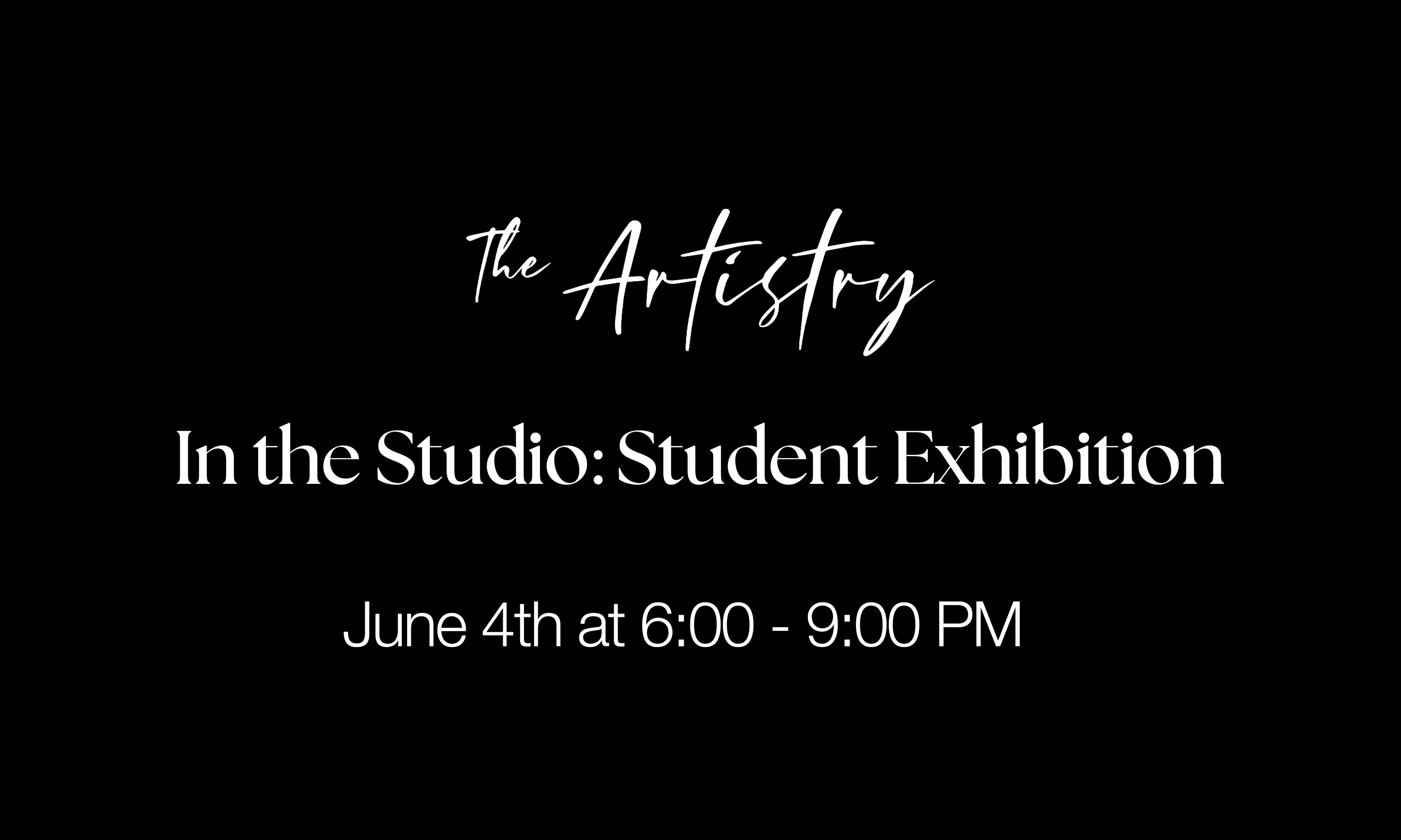 In the Studio: Student Exhibition